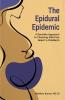 The Epidural Epidemic