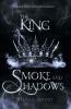 The King of Smoke and Shadows