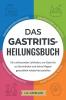 Das Gastritis-Heilungsbuch