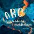 ABC An Adventure Through Revelation