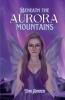 Beneath the Aurora Mountains
