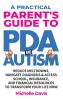 A Practical Parent's Guide to PDA and Autism