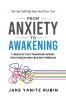 From Anxiety to Awakening