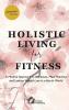 Holistic Living for Fitness