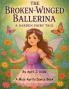 The Broken-Winged Ballerina - a Garden Fairy Tale
