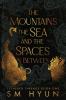 The Mountains the Sea and the Spaces in Between