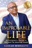 An Improbable Life