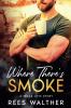 Where There's Smoke