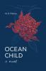 Ocean Child A Novel