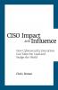 CISO Impact and Influence