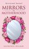 Mirrors in Motherhood