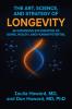The Art Science and Strategy of Longevity
