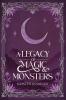 A Legacy of Magic and Monsters