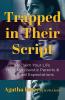 Trapped in Their Script