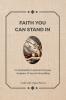 FAITH YOU CAN STAND IN