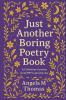 Just Another Boring Poetry Book