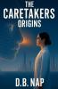 The CareTakers Origins