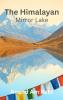 The Himalayan Mirror Lake