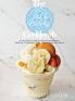 The Little Cup Bakery Cookbook