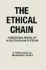 The Ethical Chain