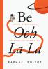 Be Ooh La La