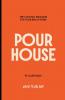 Pour House