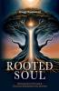Rooted Soul