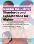 Gender Inclusivity Standards and Expectations for Higher Education