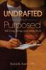 Undrafted and Purposed