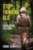 STOP THINKING OLD