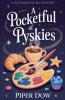 A Pocketful of Pyskies