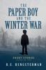 The Paper Boy & The Winter War