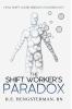 The Shift Worker's Paradox