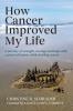 How Cancer Improved My Life