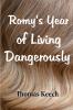 Romy's Year of Living Dangerously