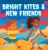 Bright Kites and New Friends