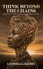 THINK BEYOND THE CHAINS