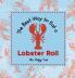 The Best Way to Eat a Lobster Roll
