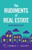 The Rudiments of Real Estate