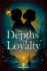 The Depths of Loyalty