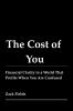 The Cost of You