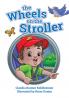 The Wheels on the Stroller (Reprint Edition)
