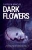Dark Flowers