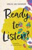 Ready to Listen?