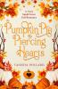 Pumpkin Pie & Piercing Hearts