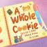 A Whole Cookie