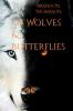 Of Wolves & Butterflies