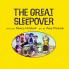 The Great Sleepover