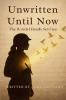 Unwritten Until Now