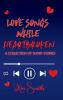 Love Songs While Heartbroken